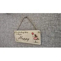 Do The Things That Make You Happy Decorative Plaque Inspirational Sign