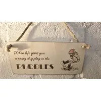When Life Gives You A Rainy Day Play In The Puddles Decorative Sign Plaque