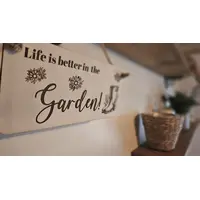 Gardening Decorative Sign | Plaque | Life is Better in the Garden