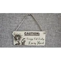 CAUTION Crazy Cat Lady Lives Here Decorative Wooden Sign | Plaque