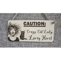 CAUTION: Crazy Cat Lady Lives Here Decorative Wooden Sign | Plaque