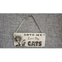 LOVE Me LOVE My Cats Decorative Sign | Plaque