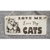 LOVE Me LOVE My Cats | Cat and Kitten Decorative Sign | Plaque