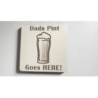 Dads Pint Goes HERE Decorative Wooden Coaster | Personalise Options