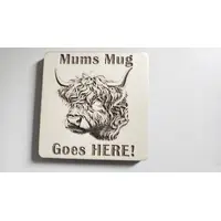 Highland Cow Themed Wooden Coaster | Mums Mug Goes Here