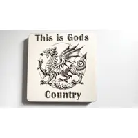 This is Gods Country Welsh Themed Wooden Coaster
