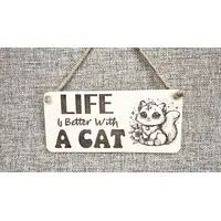 LIFE Is Better With A CAT | Cute Cat Decorative Sign | Wooden Plaque