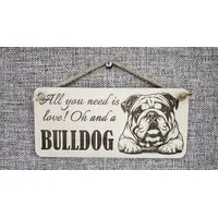 All You Need Is Love Oh and a BULLDOG Sign