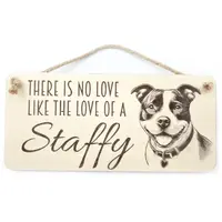 Staffy Decorative Sign | There is no Love Like the Love of a Staffy