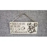 Schnauzer Decorative Sign | Plaque | Love