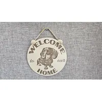 Welcome to our Home with an image of a Dachshund Hanging Wall Plaque / Sign