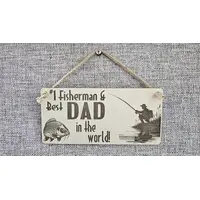 Number 1 Fisherman and Best Dad Decorative Sign | Plaque