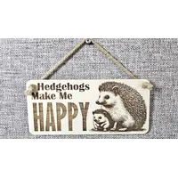 Hedgehogs Make Me HAPPY Mum and Baby Decorative Sign | Plaque | Wall or Desk Mount