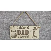 No1 Golfer and Best Dad in the World Plaque Decorative Wooden Sign