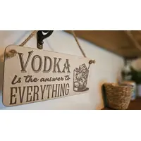 Vodka Decorative Sign | Plaque | Vodka Drinker