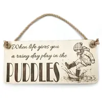 When Life Gives You A Rainy Day Play In The Puddles Decorative Sign Plaque