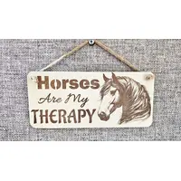Horses Are My Therapy Decorative Sign | Plaque | With Cute Funny Saying
