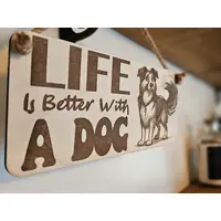 Funny Dog Signs and Plaques | Life is Better with a DOG