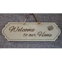 Welcome to our home Plaque / Sign Classic Design