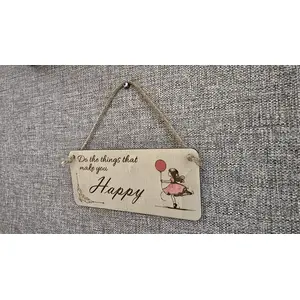 Do The Things That Make You Happy Decorative Plaque Inspirational Sign