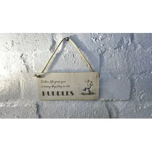 When Life Gives You A Rainy Day Play In The Puddles Decorative Sign Plaque
