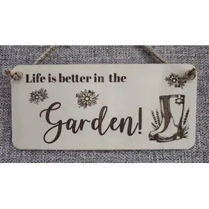 Gardening Decorative Sign | Plaque | Life is Better in the Garden