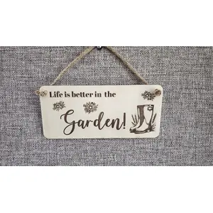 Gardening Decorative Sign | Plaque | Life is Better in the Garden