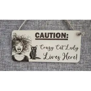 CAUTION: Crazy Cat Lady Lives Here Decorative Wooden Sign | Plaque