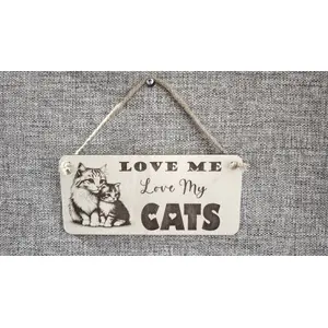 LOVE Me LOVE My Cats | Cat and Kitten Decorative Sign | Plaque