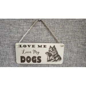 LOVE Me Love My DOGS | Alsatian | Decorative Wooden Sign | Plaque