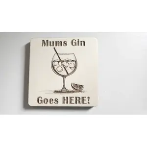 Mums Gin Goes Here Wooden Coaster | Personalise Option Available