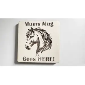 Mums Mug Goes HERE Decorative Wooden Horse Coaster | Personalised
