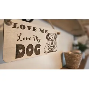 LOVE Me Love My DOGS | English Bulldog | Decorative Wooden Sign | Plaque