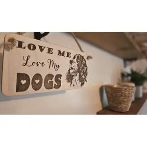 LOVE Me Love My DOGS | Springer Spaniel | Decorative Wooden Sign | Plaque