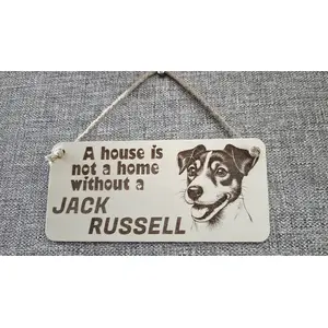 Jack Russell Decorative Sign | A House Is Not A Home Without A Jack Russell Plaque