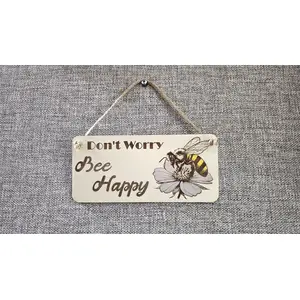 Dont Worry Bee Happy Inspirational Decorative Sign | Plaque