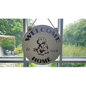 Welcome to our Home with an image of a Labrador Hanging Wall Plaque / Sign
