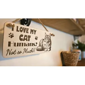 I LOVE MY CAT Humans Not So Much | Cute Cat Decorative Sign | Wooden Plaque