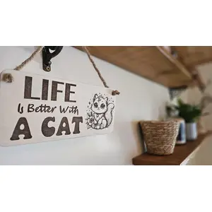 LIFE Is Better With A CAT | Cute Cat Decorative Sign | Wooden Plaque