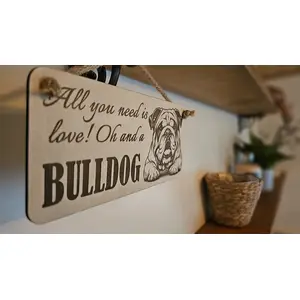 All You Need Is Love Oh and a BULLDOG Sign