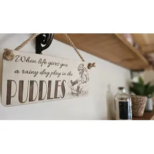 When Life Gives You A Rainy Day Play In The Puddles Decorative Sign Plaque