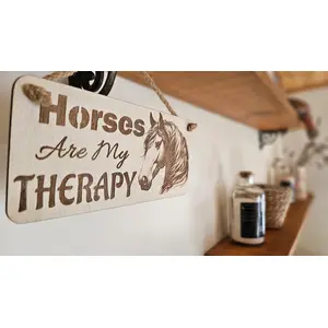 Horses Are My Therapy Decorative Sign | Plaque | With Cute Funny Saying