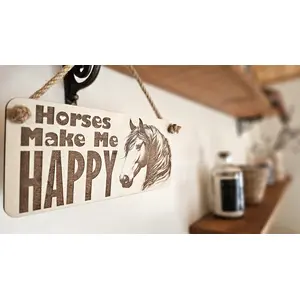 Horses Make Me Happy Decorative Sign | Plaque | With Cute Funny Saying
