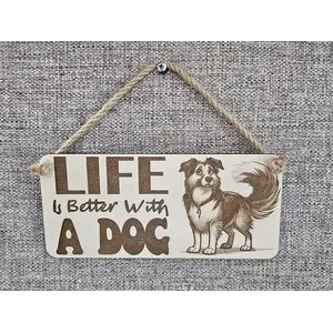 Funny Dog Signs and Plaques | Life is Better with a DOG
