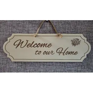 Welcome to our home Plaque / Sign Classic Design