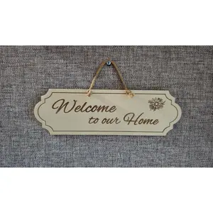 Welcome to our home Plaque / Sign Classic Design