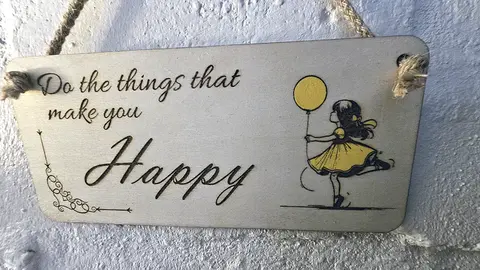 Do The Things That Make You Happy Decorative Plaque Inspirational Sign