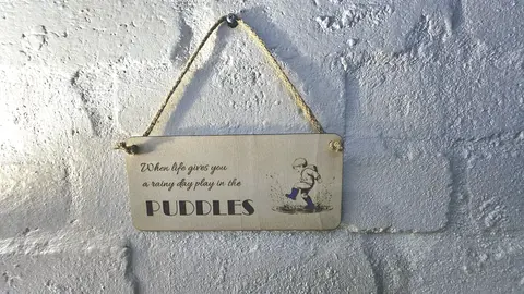 When Life Gives You A Rainy Day Play In The Puddles Decorative Sign Plaque