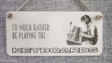 Decorative Keyboard Sign | Plaque | Id Much Rather Be Playing The Keyboards