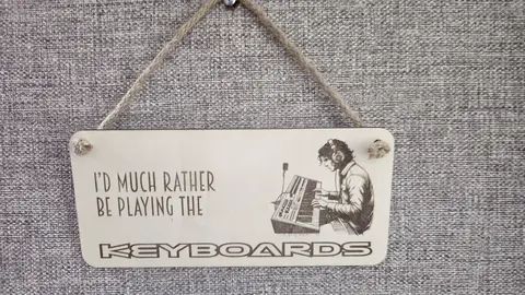 Decorative Keyboard Sign | Plaque | Id Much Rather Be Playing The Keyboards